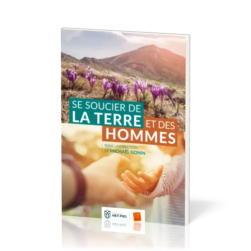Se soucier de la terre et des hommes - Approches théologiques et pratiques des questions...