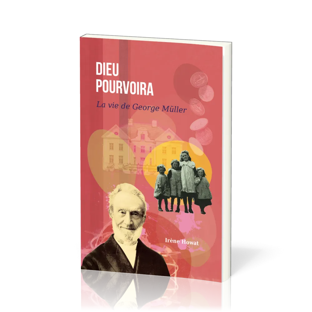 Dieu pourvoira - La vie de George Müller