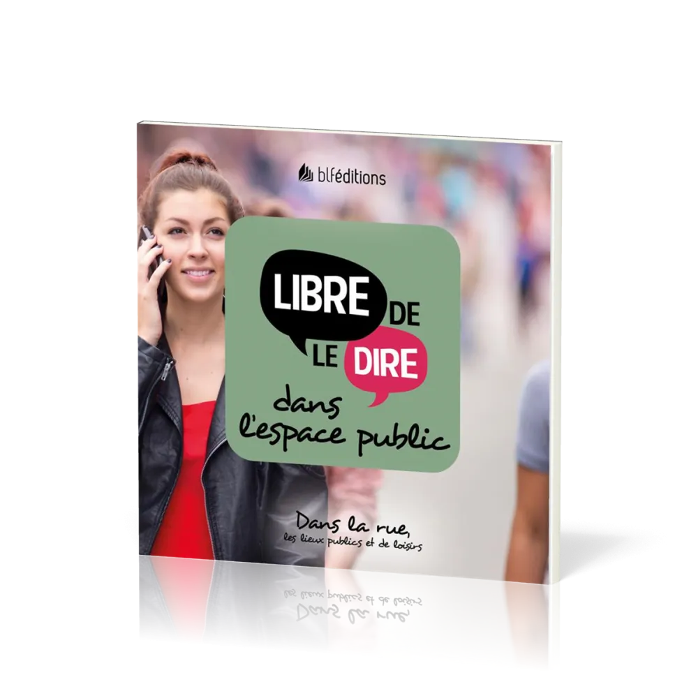 Libre de le dire dans l'espace public - Dans la rue, les lieux publics et de loisirs
