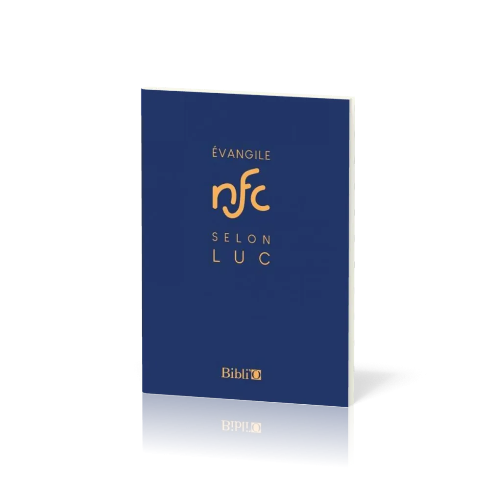 Évangile selon Luc, NFC - Traduction Nouvelle Français Courant