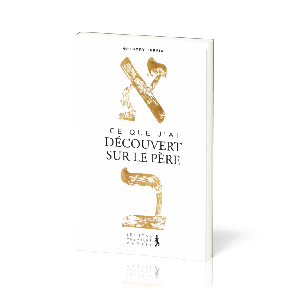 Ce que j'ai découvert sur le Père