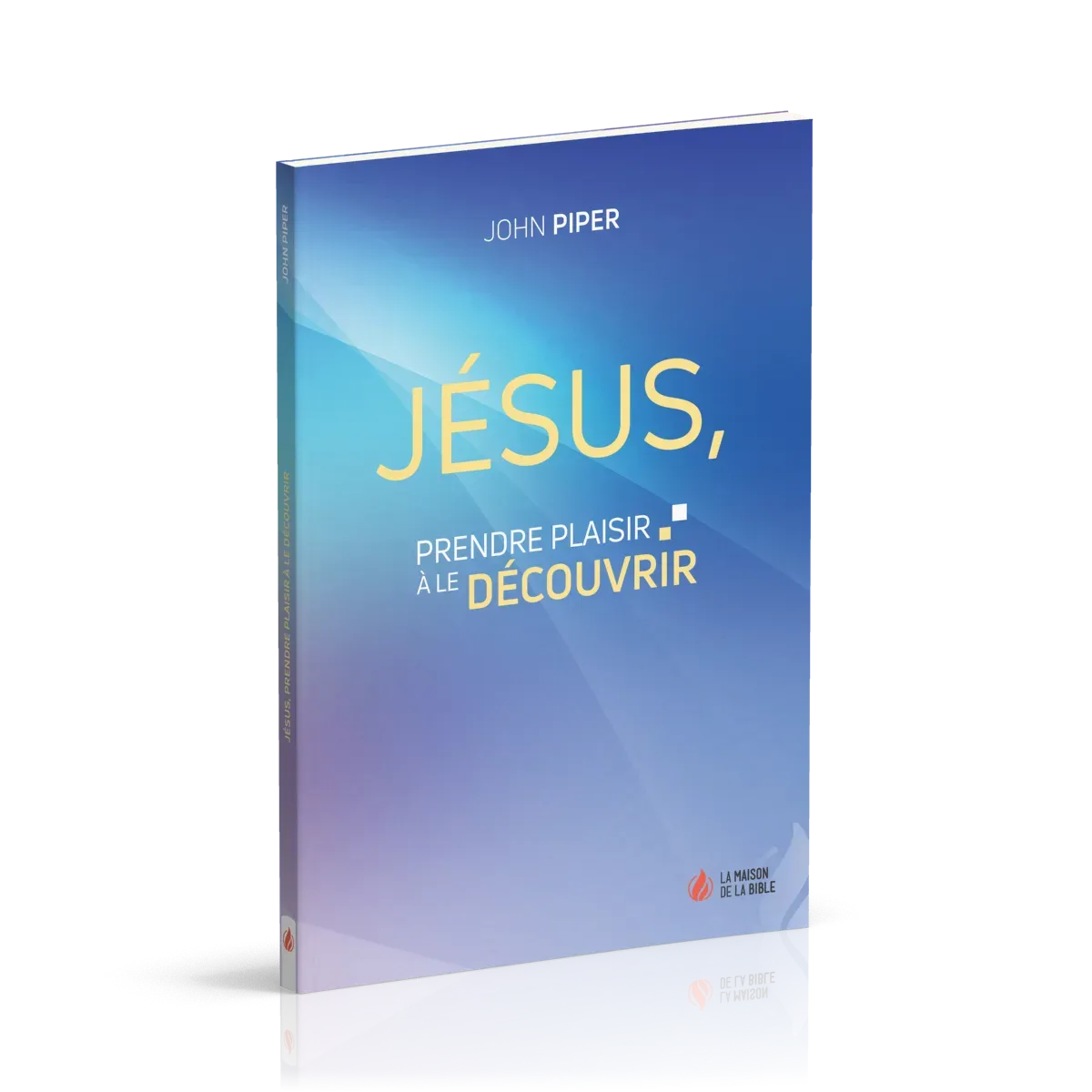 Jésus, prendre plaisir à le découvrir