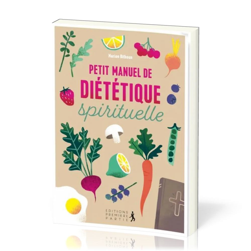 Petit manuel de diététique spirituelle