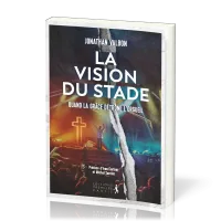 Vision du stade (La) - Quand la grâce détrône l'orgueil
