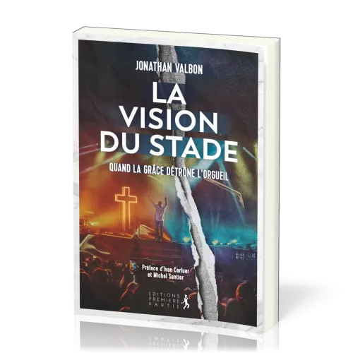 Vision du stade (La) - Quand la grâce détrône l'orgueil