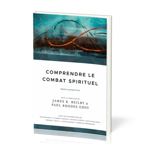 Comprendre le combat spirituel - Quatre perspectives