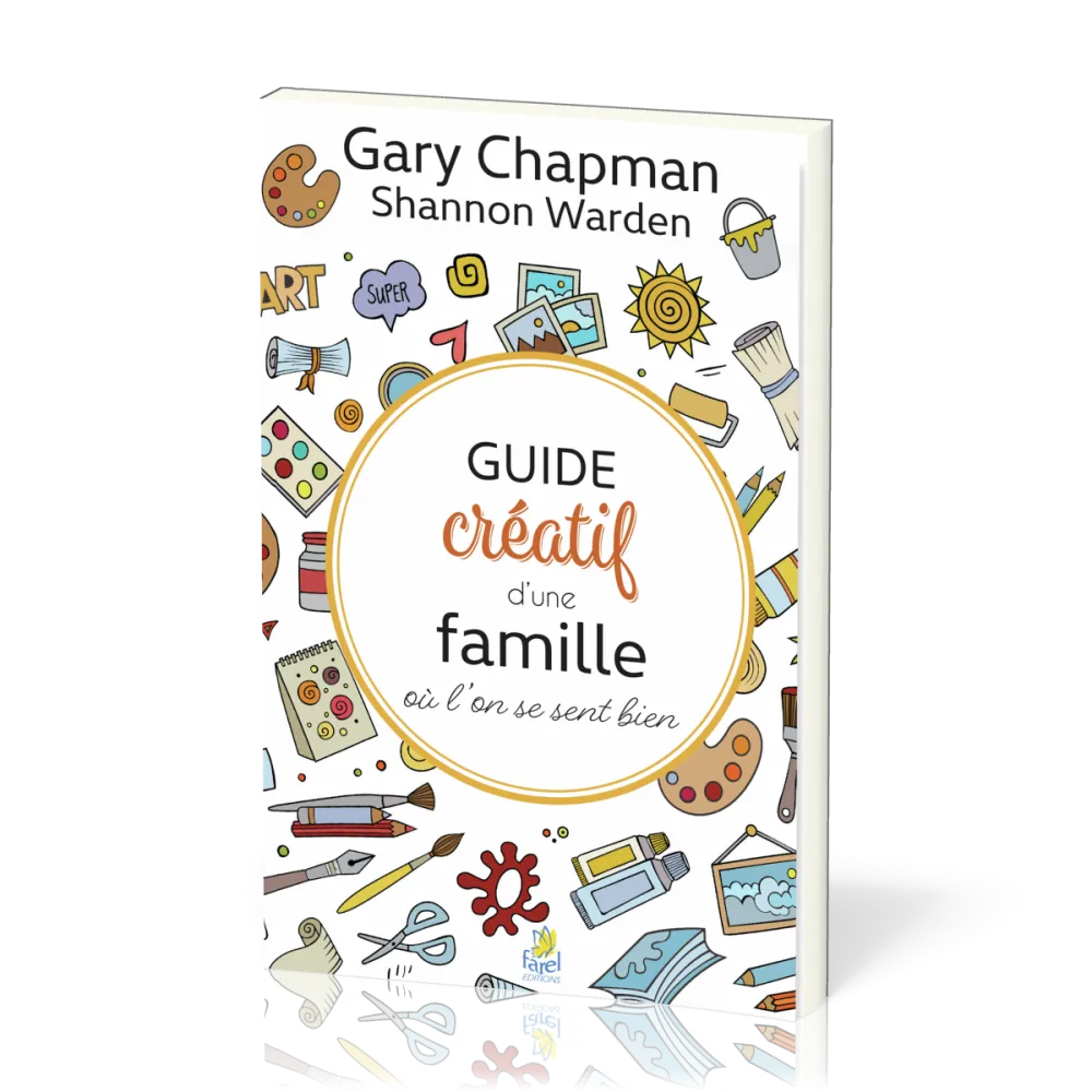 Guide créatif d’une famille où l’on se sent bien