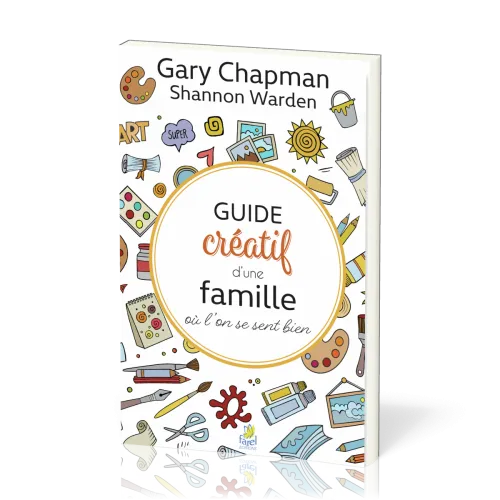 Guide créatif d’une famille où l’on se sent bien