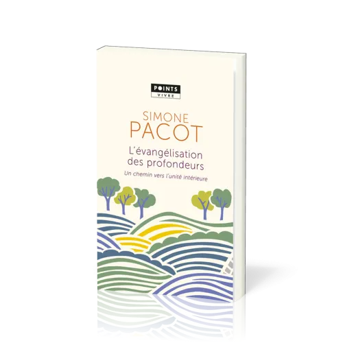 Évangélisation des profondeurs (L') - [poche] Un chemin vers l'unité intérieure