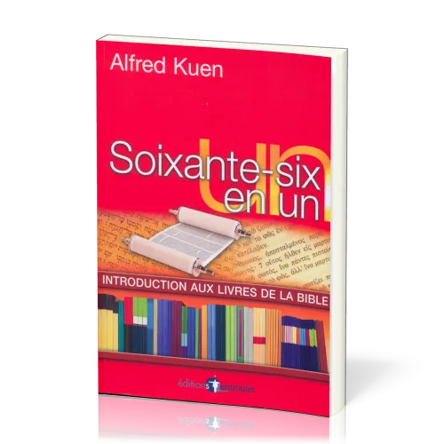 Soixante-six en un - Introduction aux livres de la Bible