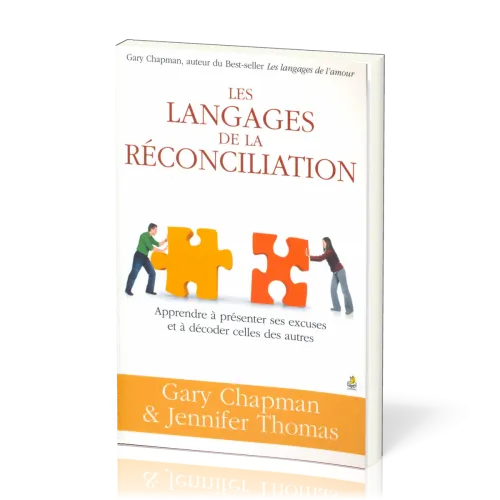 Langages de la réconciliation (Les) - Apprendre à présenter ses excuses et à décoder celles des...