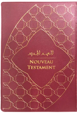 Bilingue Arabe-Français, Nouveau Testament - Version Good News Arabe-Français Courant