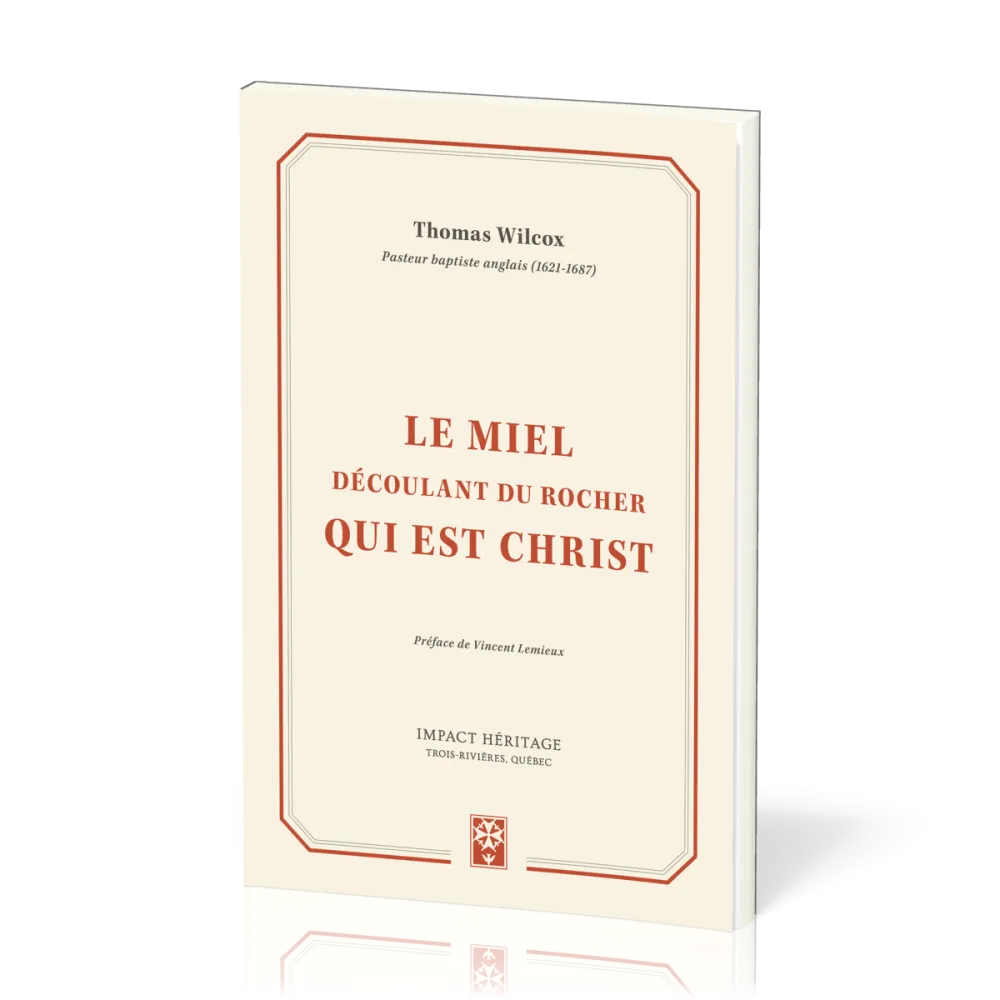 Miel découlant du rocher qui est Christ (Le)