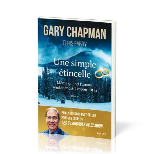 Une simple étincelle - Même quand l’amour semble mort, l’espoir est là