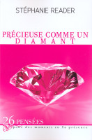 Précieuse comme un diamant  - 26 pensées pour des moments en Sa présence [4e édition]