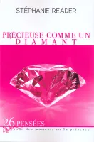 Précieuse comme un diamant  - 26 pensées pour des moments en Sa présence [4e édition]
