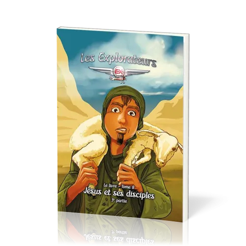 Explorateurs (Les) - Tome 8. Jésus et ses disciples, 3ème partie