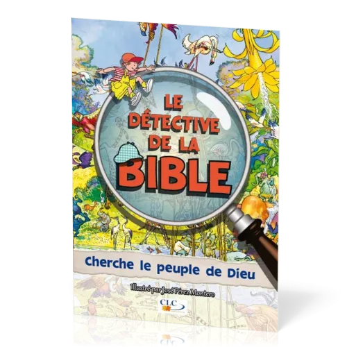 Détective de la Bible (Le) - Cherche le peuple de Dieu