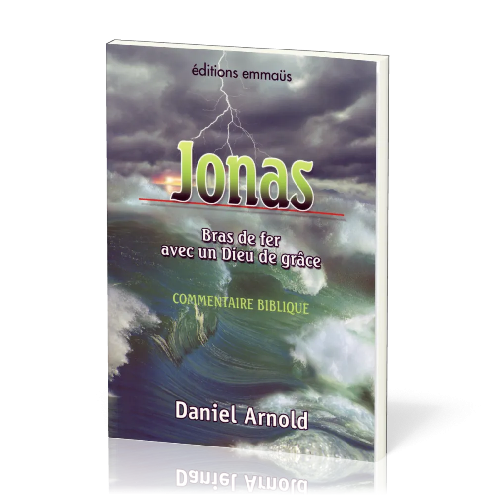 Jonas - bras de fer avec un Dieu de grâce