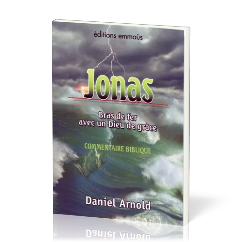 Jonas - bras de fer avec un Dieu de grâce