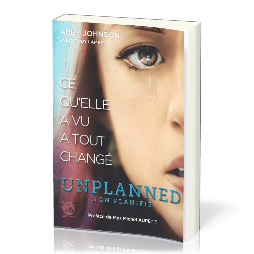 Unplanned - Non planifié : ce qu'elle a vu à tout changé