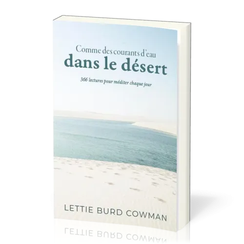 Comme des courants d'eau dans le désert - 366 lectures pour méditer chaque jour