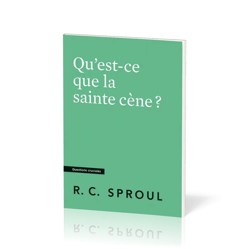 Qu'est-ce que la sainte cène ? - [Questions cruciales]