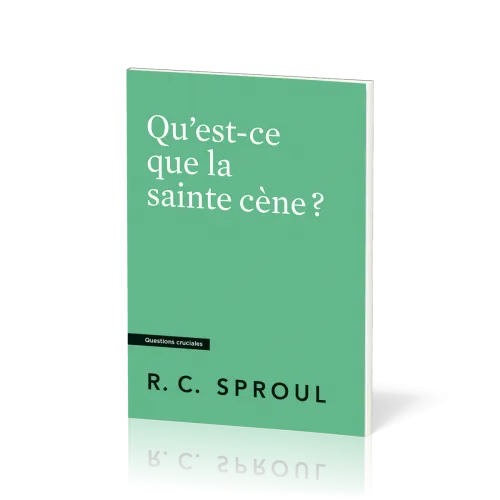 Qu'est-ce que la sainte cène ? - [Questions cruciales]
