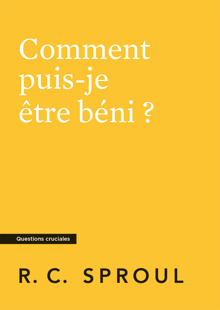 Comment puis-je être béni ? - [Questions cruciales]