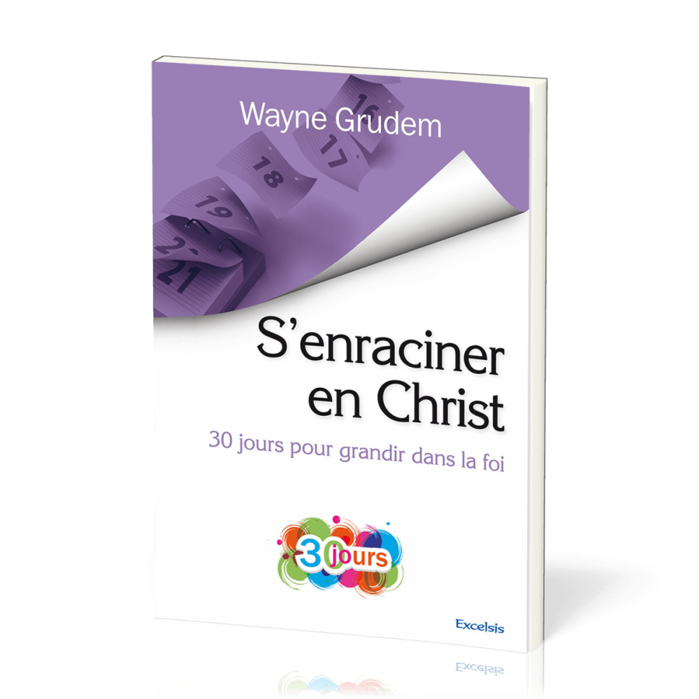 S'enraciner en Christ - 30 jours pour grandir dans la foi