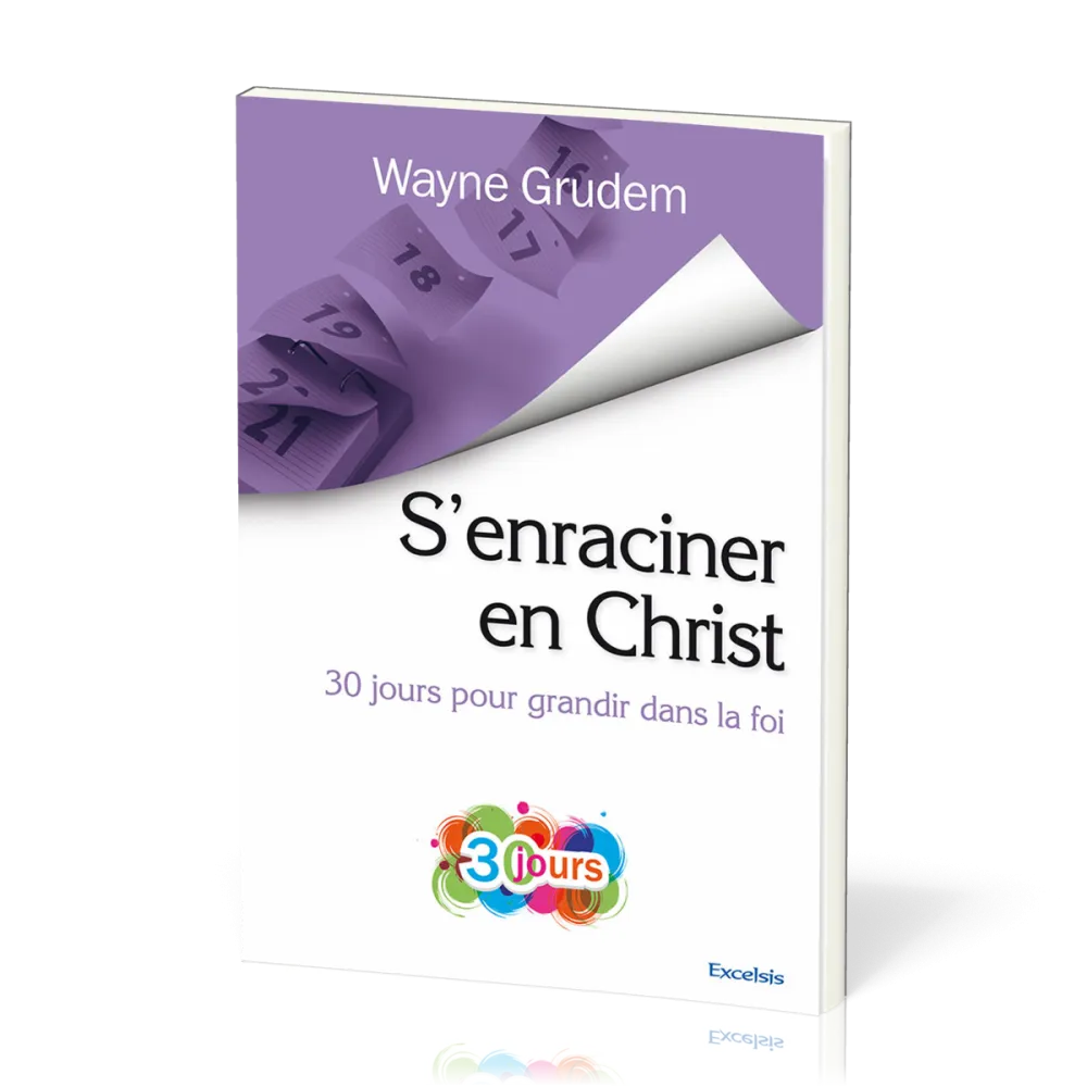 S'enraciner en Christ - 30 jours pour grandir dans la foi