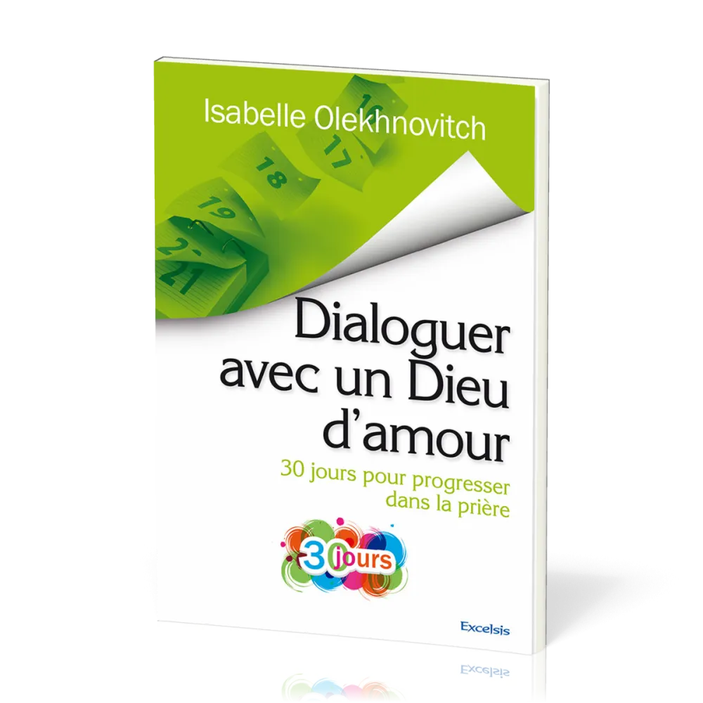 Dialoguer avec un Dieu d'amour - 30 jours pour progresser dans la prière