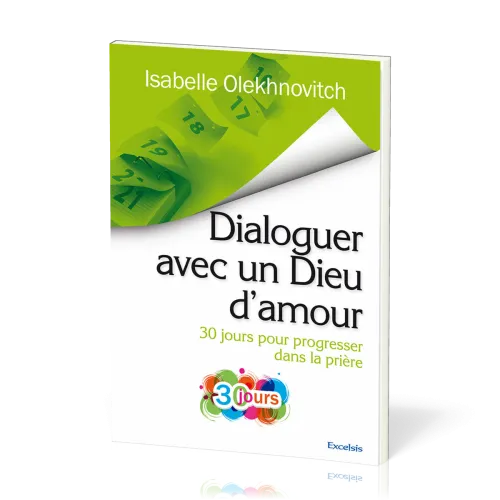Dialoguer avec un Dieu d'amour - 30 jours pour progresser dans la prière