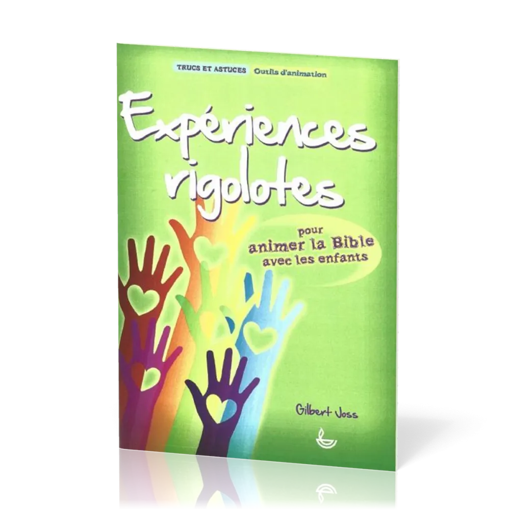 Expériences rigolotes  - Pour animer la Bible avec les enfants [Trucs et astuces, Outils...
