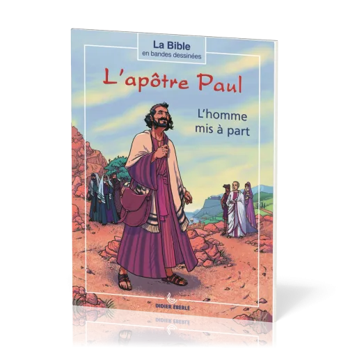 Apôtre Paul (L') - L'homme mis à part [collection la Bible en bandes dessinées]
