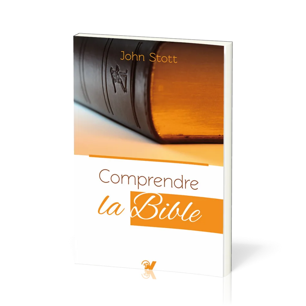Comprendre la Bible - [nouvelle édition]
