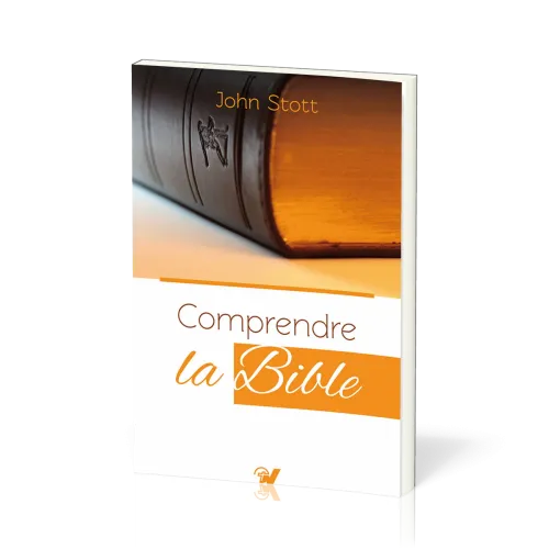 Comprendre la Bible - [nouvelle édition]