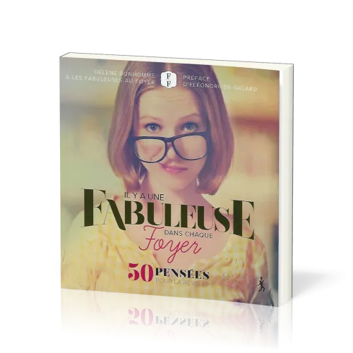 Il y a une fabuleuse dans chaque foyer - 50 pensées pour la révéler