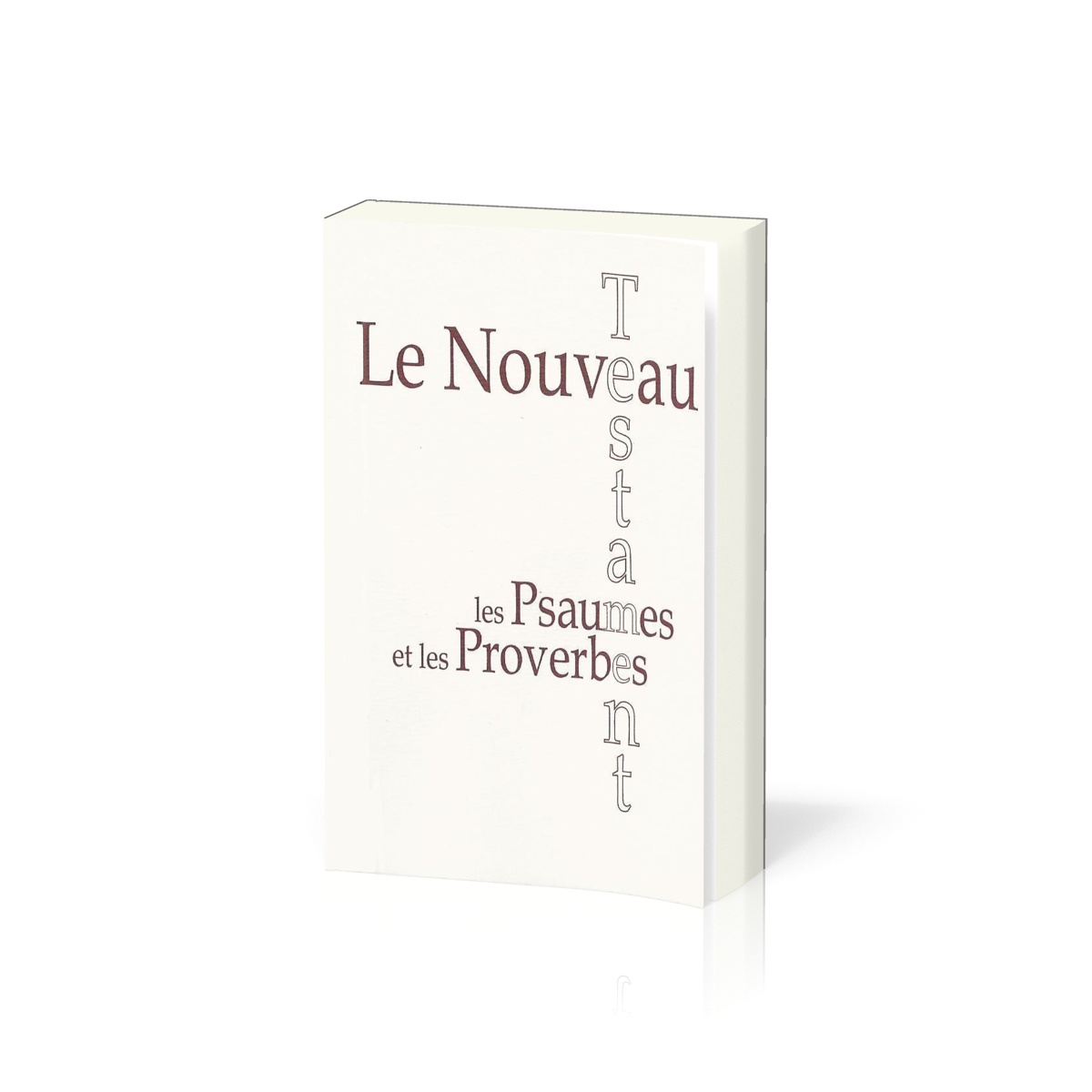 Nouveau testament , les Psaumes et les Proverbes, Segond 1910, de poche, blanc (Le) - Esaïe 55, broché