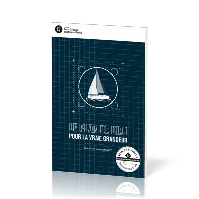 Plan de Dieu pour la vraie grandeur (Le) - Servir en communauté