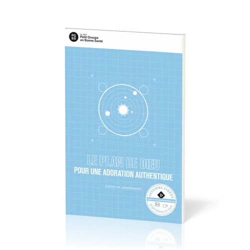 Plan de Dieu pour une adoration authentique (Le) - Adorer en communauté