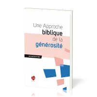 Une approche biblique de la générosité - [Les textes du CNEF]