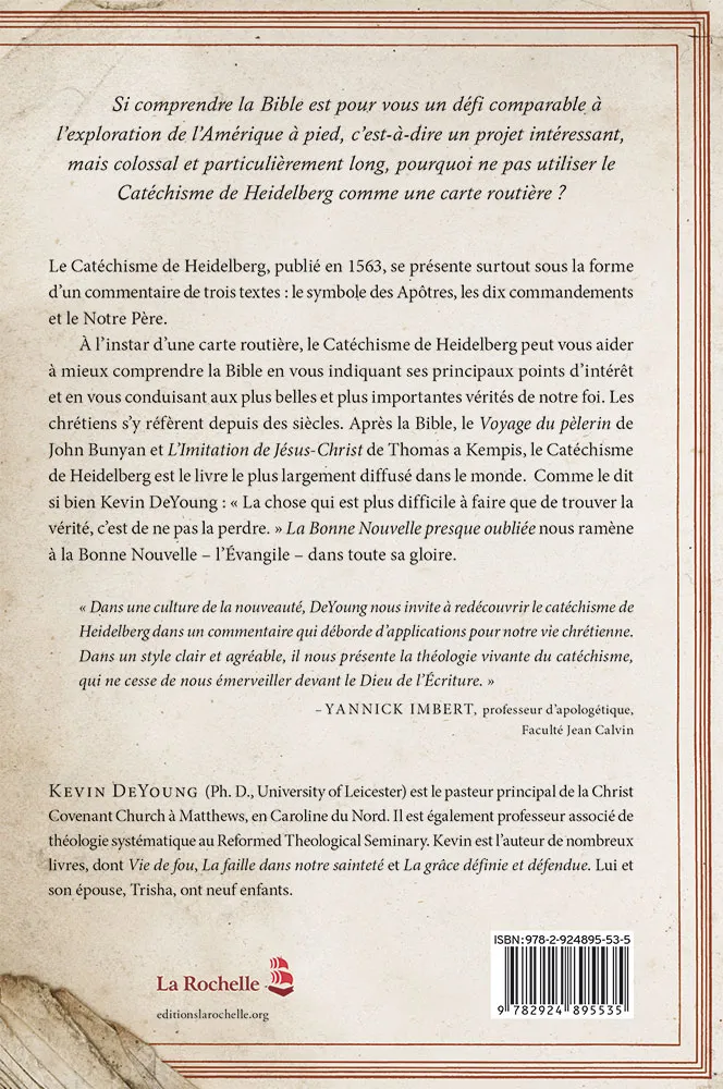Bonne Nouvelle presque oubliée (La) - Redécouvrir l’Évangile dans le Catéchisme de Heidelberg