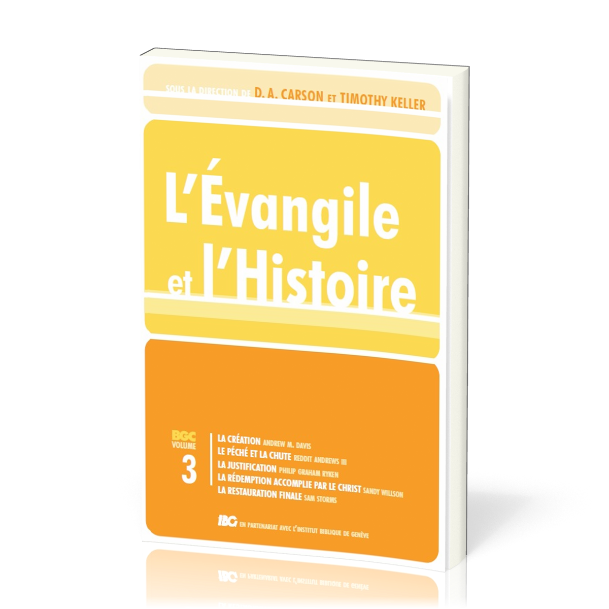 Évangile et l'Histoire (L') - Gospel Coalition - volume 3