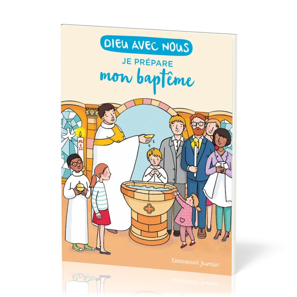 Je prépare mon baptême - Dieu avec nous