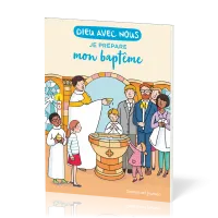 Je prépare mon baptême - Dieu avec nous