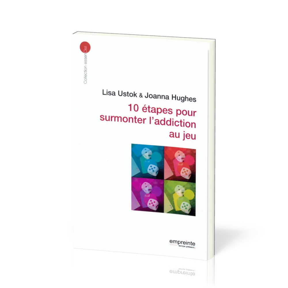 10 étapes pour surmonter l'addiction aux jeux - [collection essenCiel]