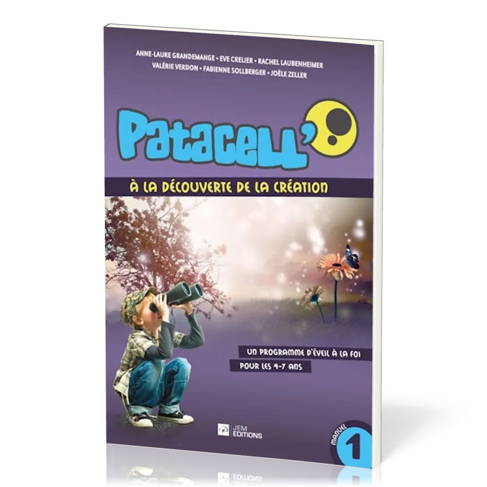 Patacell' 1 À la découverte de la création - Programme d'éveil à la foi pour les 4-7 ans