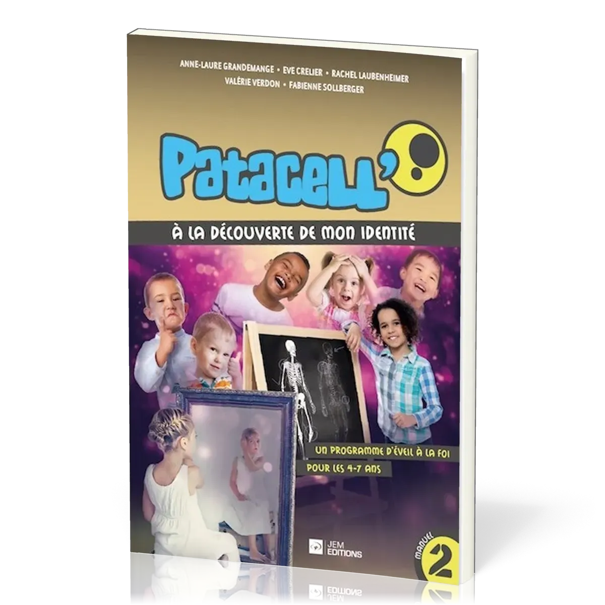 Patacell' 2 À la découverte de mon identité - Programme d'éveil à la foi pour les 4-7 ans