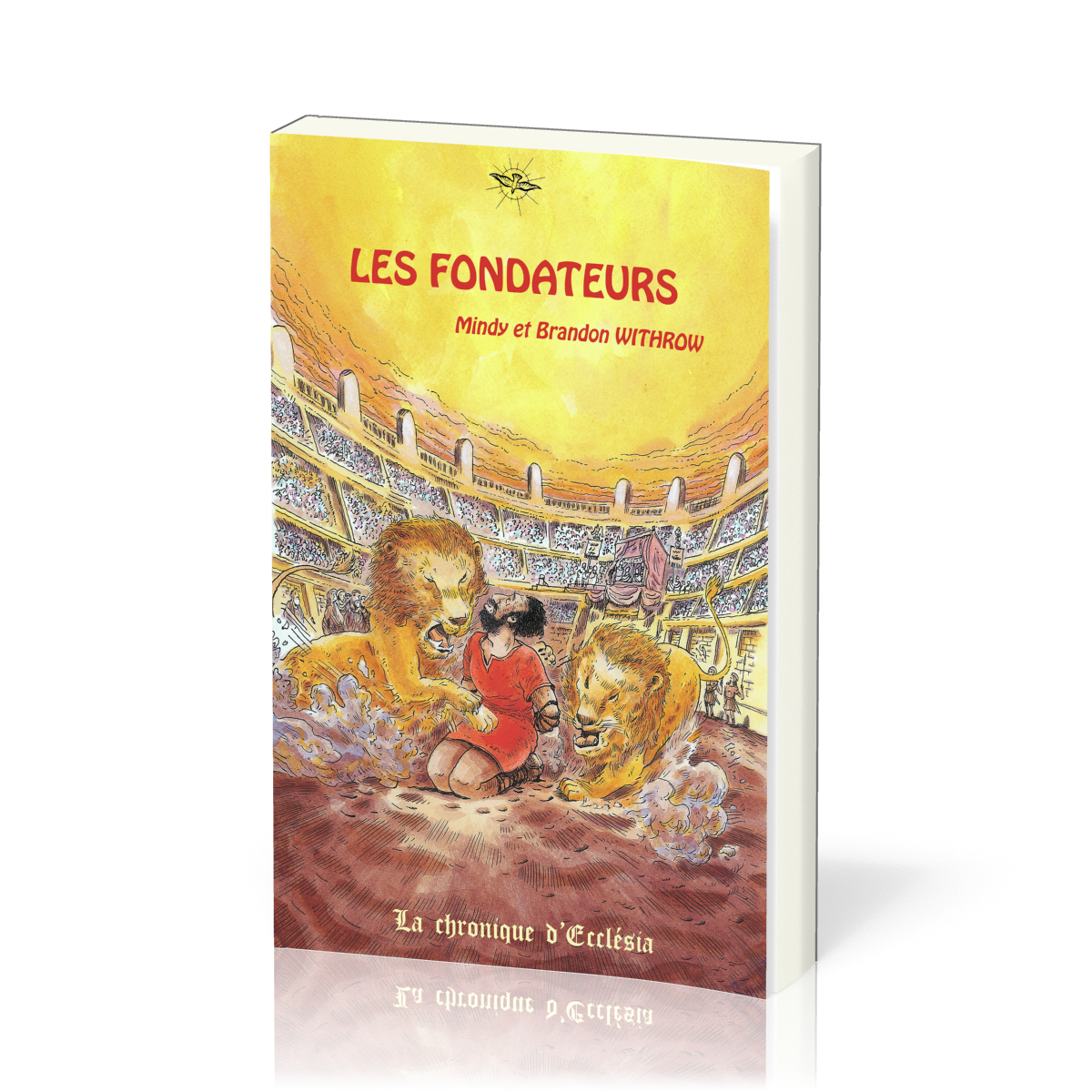 Fondateurs (Les) - La Chronique d'Ecclesia - vol.1